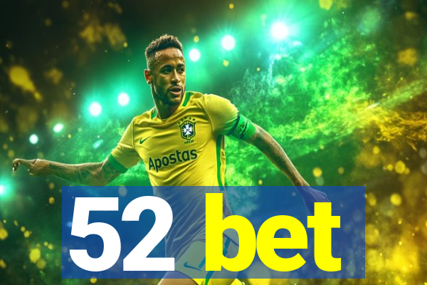 52 bet